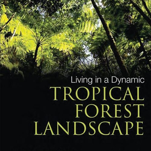کتاب Living in a Dynamic Tropical Forest Landscape
