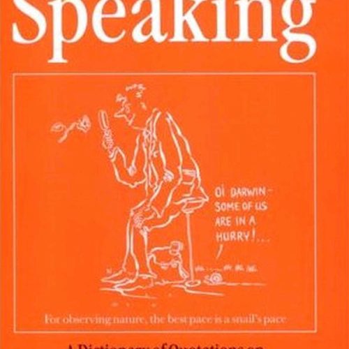 کتابNaturally Speaking: A Dictionary of Quotations on Biology, Botany, Nature and Zoology