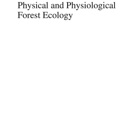 کتاب Physical and Physiological Forest Ecology