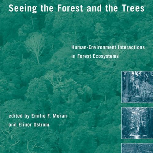 کتاب Seeing the Forest and the Trees, Human-Environment Interactions in Forest Ecosystems