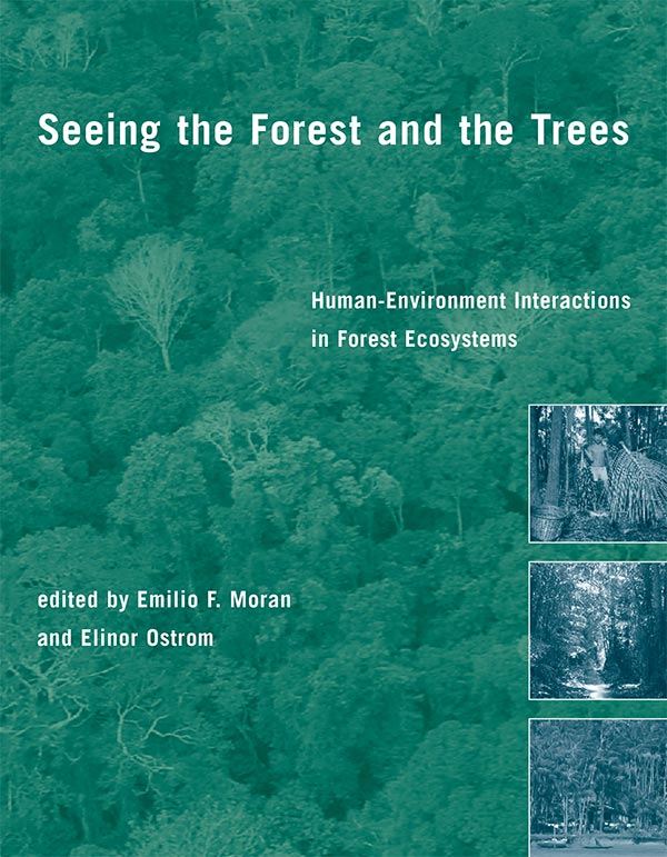 کتاب Seeing the Forest and the Trees, Human-Environment Interactions in Forest Ecosystems