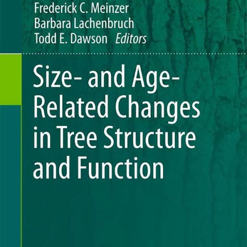 کتاب Size- and Age-Related Changes in Tree Structure and Function, Tree Physiology