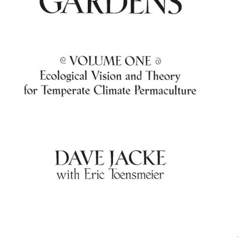 کتاب Edible Forest Gardens, Vol. 1, Ecological Vision, Theory For Temperate Climate Permaculture