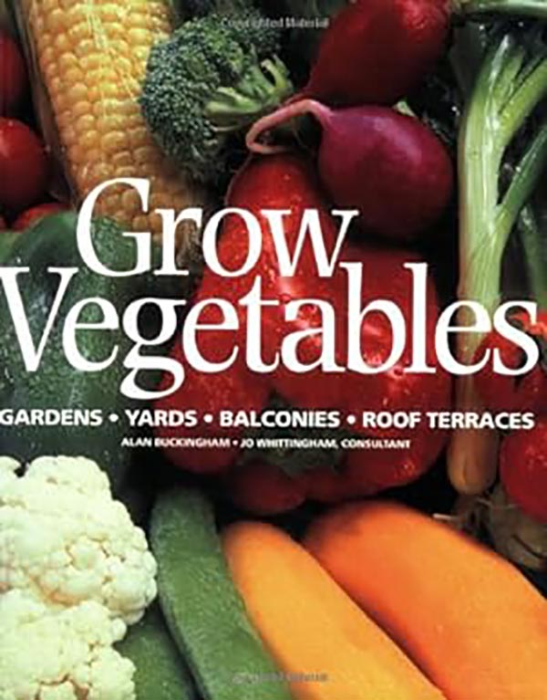 کتاب Grow Vegetables, Gardens - Yards - Balconies - Roof Terraces