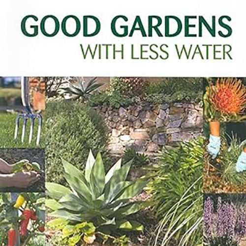 کتاب Good Gardens with Less Water