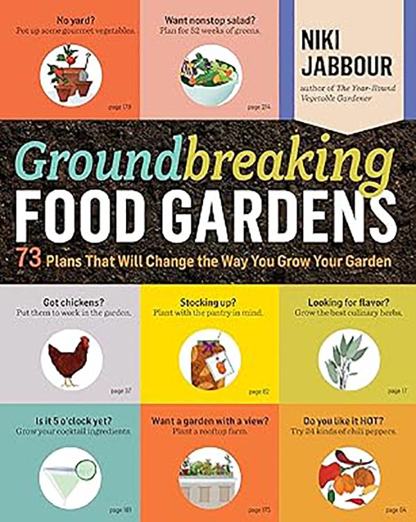 کتاب Groundbreaking Food Gardens, 73 Plans That Will Change the Way You Grow Your Garden