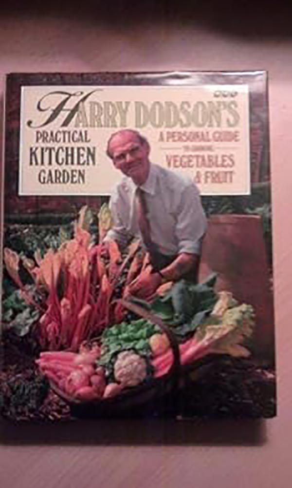 کتاب Harry Dodson's Practical Kitchen Garden, Personal Guide to Growing Vegetables and Fruit