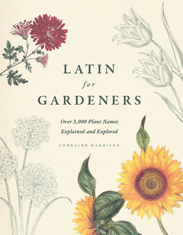 کتاب Latin for Gardeners, Over 3,000 Plant Names Explained and Explored