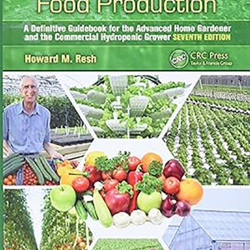 کتابHydroponic Food Production, A Definitive Guidebook for the Advanced Home Gardener and the Commercial Hydroponic Grower